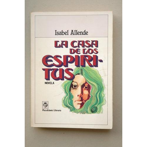 La Casa De Los Espíritus : Novela / Isabel Allende ; Diseño De La P... on Productcaster.