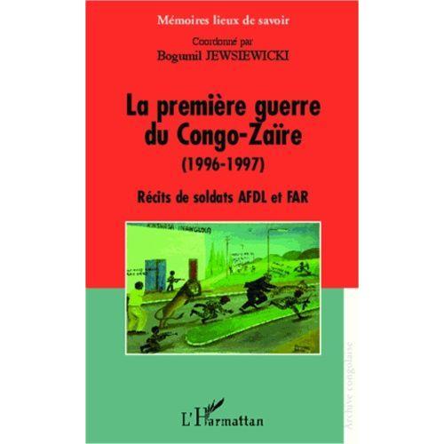 La Première Guerre Du Congo-Zaïre (1996-1997) - Récits De Soldats A... on Productcaster.