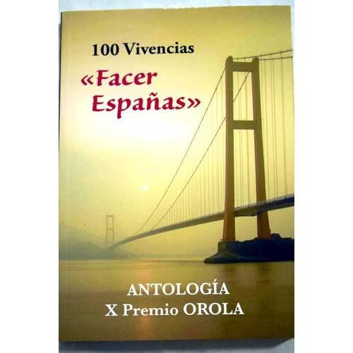 Antología X Premio Orola: 100 Autores 100 Vivencias on Productcaster.