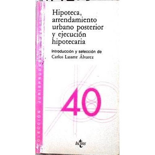 Hipoteca, Arrendamiento Urbano Posterior Y Ejecucion Hipotecaria on Productcaster.