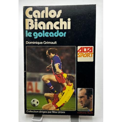 Carlos Bianchi Le Goleador on Productcaster.