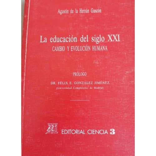 Educacion Del Siglo Xxi, La : Cambio Y Evolucion Humana on Productcaster.