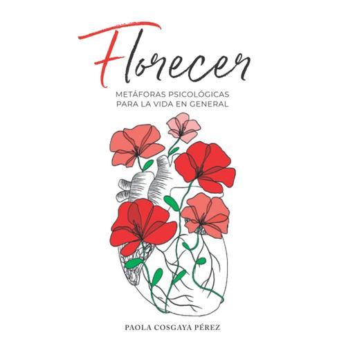 Florecer: Metáforas Psicológicas Para La Vida En General on Productcaster.