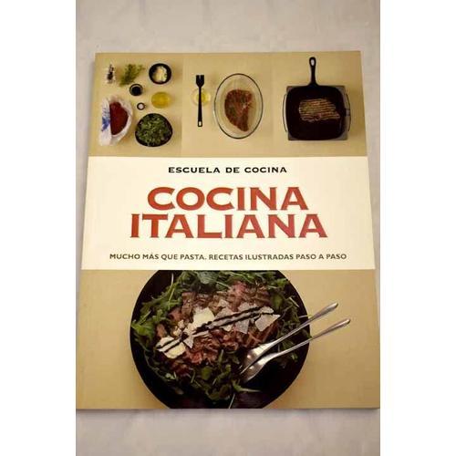 Cocina Italiana. Mucho Más Que Pasta. Recetas Ilustradas Paso A Paso on Productcaster.