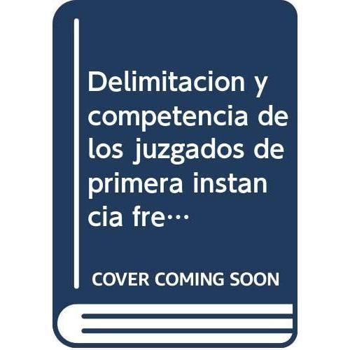 Delimitacion Y Competencia De Los Juzgados De Primera Instancia Fre... on Productcaster.