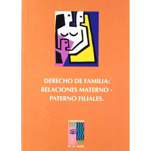 Derecho De Familia: Relaciones Materno-Paterno Filiales on Productcaster.