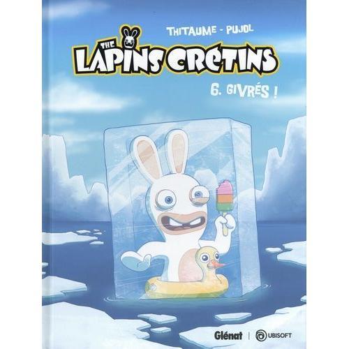 The Lapins Crétins Tome 6 - Givrés ! on Productcaster.