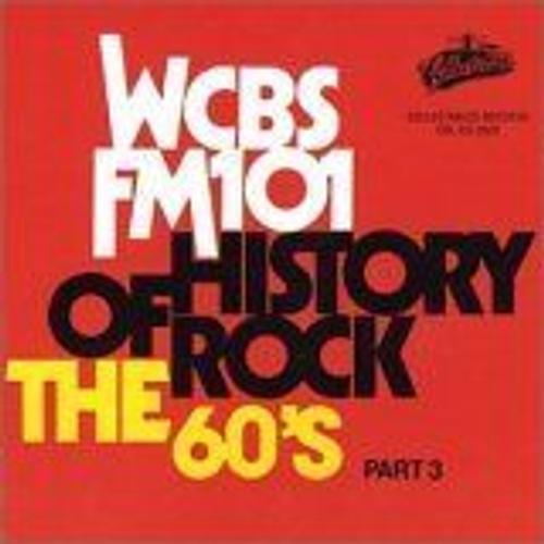 History Of Rock: The 60's, Pt. 3 - Wcbs Fm-101 on Productcaster.