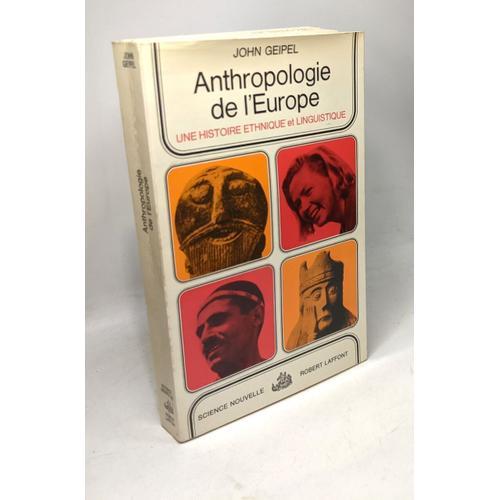 Anthropologie De L'europe Une Histoire Ethnique Et Linguistique on Productcaster.