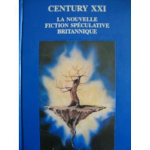 Century Xxi - La Nouvelle Fiction Spéculative Britannique, Neuf Nou... on Productcaster.