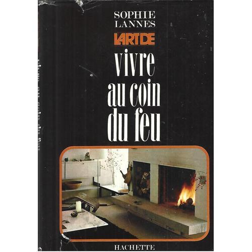 Vivre Au Coin Du Feu Hachette on Productcaster.