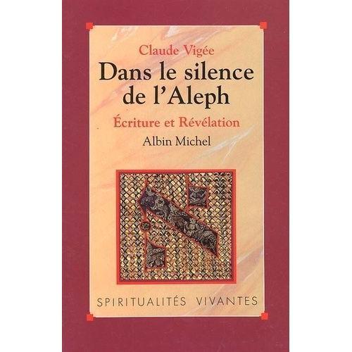 Dans Le Silence De L'aleph - Ecriture Et Révélation on Productcaster.