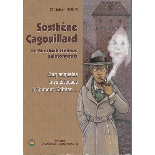 Sosthène Cagouillard, Le Sherlock Holmes Saintongeais on Productcaster.