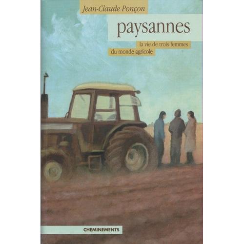 Paysannes - La Vie De Trois Femmes Du Monde Agricole on Productcaster.