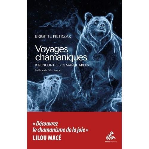 Voyages Chamaniques & Rencontres Remarquables on Productcaster.