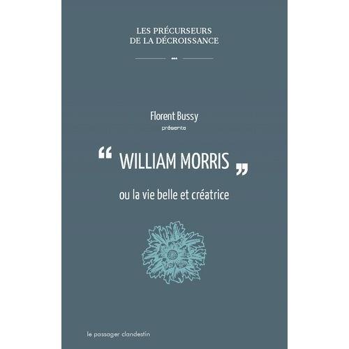 William Morris Ou La Vie Belle Et Créatrice on Productcaster.