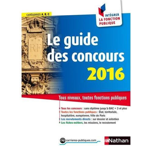 Le Guide Des Concours 2016 - Tous Niveaux, Toutes Fonctions Publiques on Productcaster.