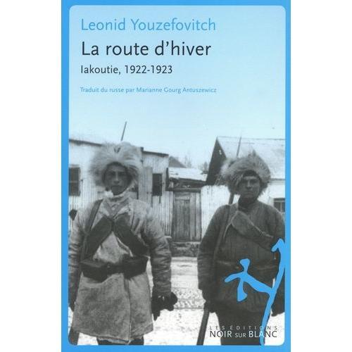 La Route D'hiver - Iakoutie, 1922-1923 on Productcaster.