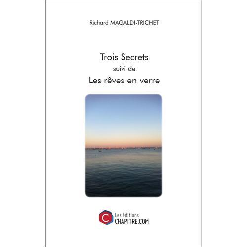 Trois Secrets Suivi De Les Rêves En Verre on Productcaster.