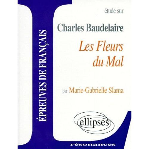 Etude Sur Les Fleurs Du Mal, Charles Baudelaire on Productcaster.