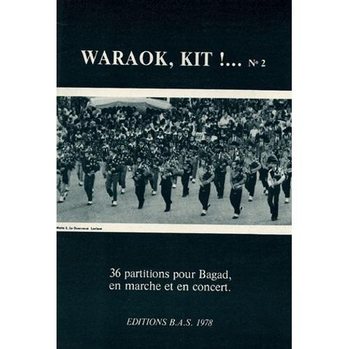 Waraok, Kit!... N°2 - 36 Partitions Pour Bagad, En Marche Et En Con... on Productcaster.