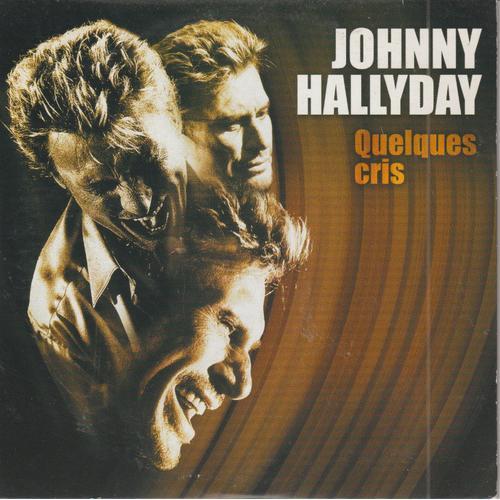 Johnny Hallyday - Cd Single - Quelques Cris (Radio Edit) on Productcaster.