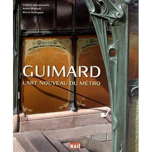 Guimard - L'art Nouveau Du Métro on Productcaster.