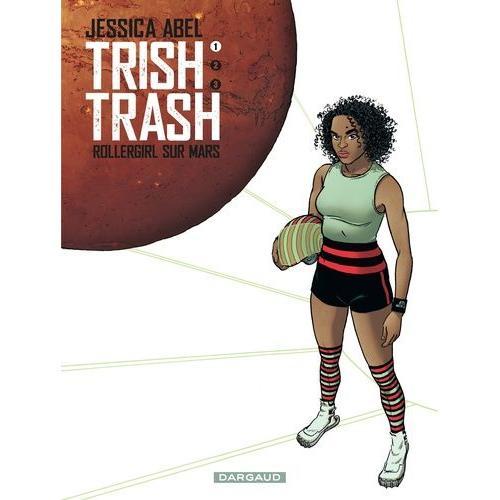 Trish Trash, Rollergirl Sur Mars Tome 1 on Productcaster.