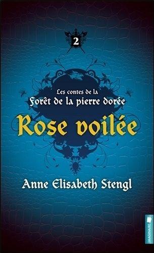 Les Contes De La Forêt De La Pierre Dorée Tome 2 - Rose Voilée on Productcaster.