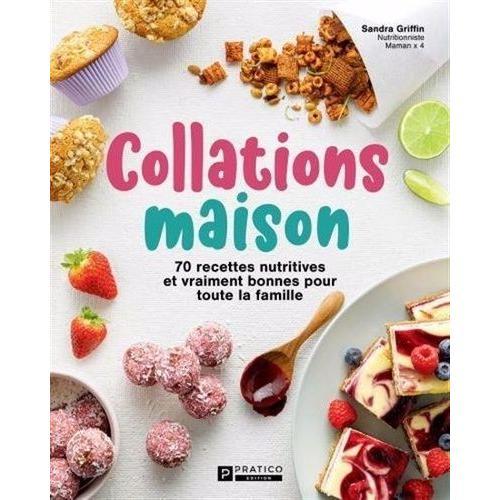 Collations Maison - 70 Recettes Nutritives Et Vraiment Bonnes Pour ... on Productcaster.