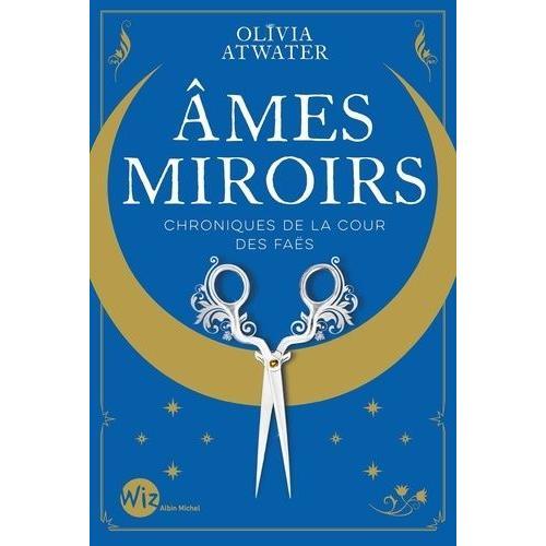 Chroniques De La Cour Des Faës - Tome 1, Ames Miroirs on Productcaster.