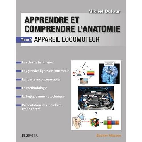 Apprendre Et Comprendre L'anatomie - Tome 0, Appareil Locomoteur on Productcaster.