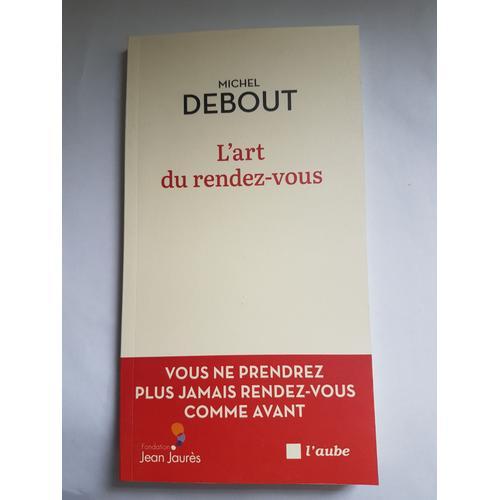 Michel Debout " L' Art Du Rendez-Vous " on Productcaster.