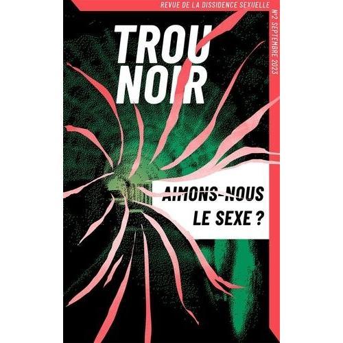 Trou Noir T02 - Aimons-Nous Le Sexe ? on Productcaster.