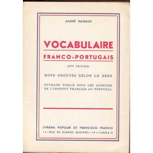 Vocabulaire Franco-Portugais: Mots Groupés Selon Le Sens on Productcaster.