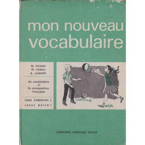 Mon Nouveau Vocabulaire - Cours Élé 2, Cours Moy 1 - Picard, Cabau ... on Productcaster.