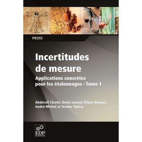 Incertitudes De Mesure - Tome 1, Applications Concrètes Pour Les Ét... on Productcaster.