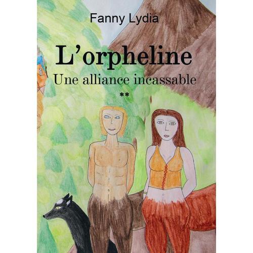 L'orpheline Une Alliance Incassable ** on Productcaster.