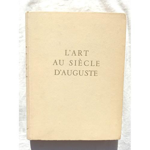 Jean Charbonneaux, L'art Au Siècle D'auguste, Editions De Clairefon... on Productcaster.