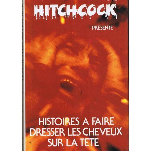 Histoires A Faire Dresser Les Cheveux Sur La Tête- Hitchcock on Productcaster.