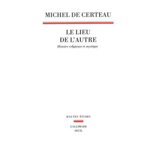 Le Lieu De L'autre - Histoire Religieuse Et Mystique on Productcaster.