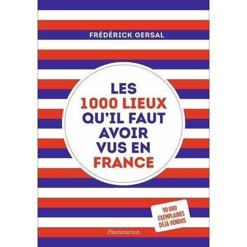 Les 1000 Lieux Qu'il Faut Avoir Vus En France on Productcaster.