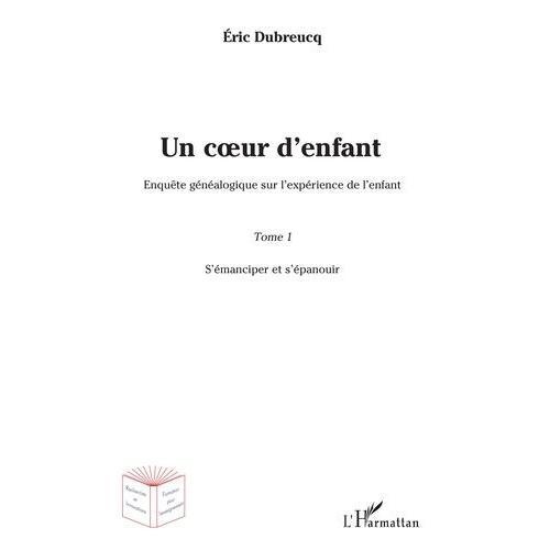 Un Coeur D'enfant - Enquête Généalogique Sur L'expérience De L'enfa... on Productcaster.