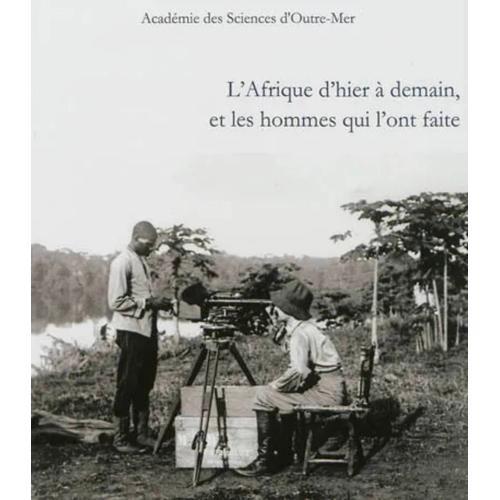 L'afrique D'hier À Demain : Et Les Hommes Qui L'ont Faite De Académ... on Productcaster.