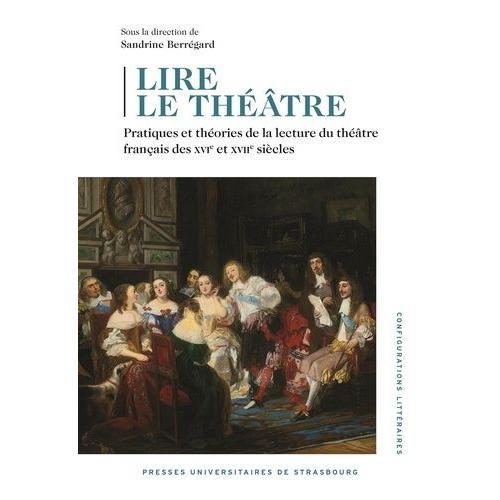 Lire Le Théâtre - Pratiques Et Théories De La Lecture Du Théâtre Fr... on Productcaster.