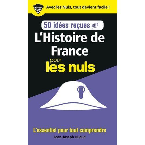 50 Idées Reçues Sur L'histoire De France Pour Les Nuls on Productcaster.