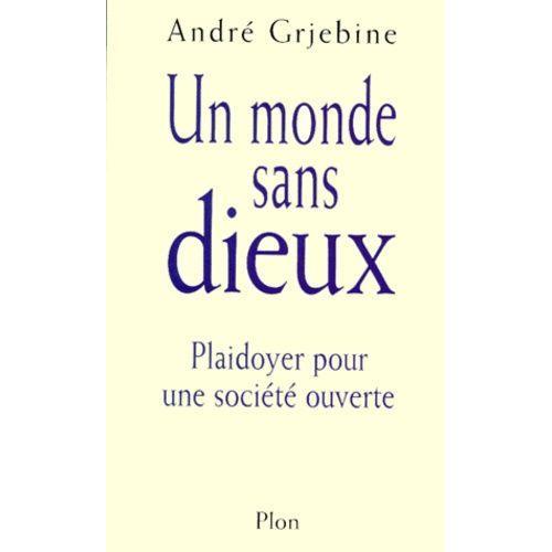 Un Monde Sans Dieux - Plaidoyer Pour Une Societe Ouverte on Productcaster.