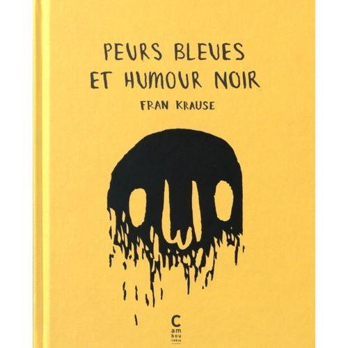 Peurs Bleues Et Humour Noir on Productcaster.