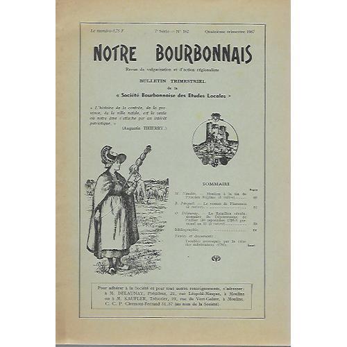 Notre Bourbonnais - 7e Série N° 162 Quatrième Trimestre 1967 - Bull... on Productcaster.