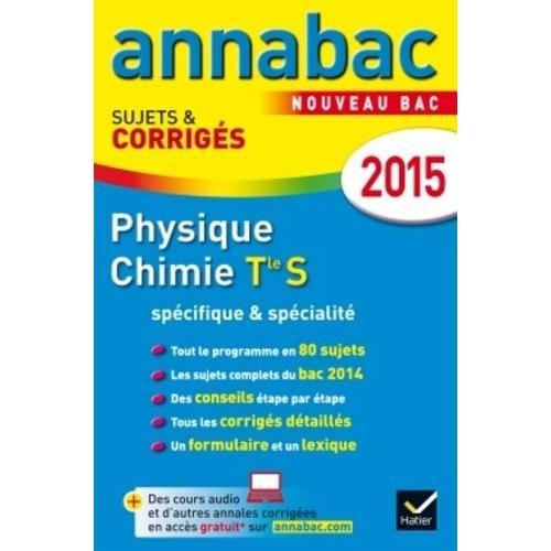 Physique-Chimie Tle S Spécifique Et Spécialité - Sujets Et Corrigés on Productcaster.